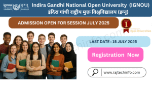 IGNOU ADMISSION SESSION JULY 2025: इंदिरा गांधी नेशनल ओपन यूनिवर्सिटी (IGNOU) में जुलाई 2025 सेशन के लिए रजिस्ट्रेशन शुरू