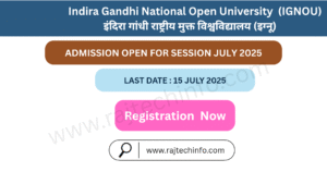 IGNOU ADMISSION SESSION JULY 2025: इंदिरा गांधी नेशनल ओपन यूनिवर्सिटी (IGNOU) में जुलाई 2025 सेशन के लिए रजिस्ट्रेशन शुरू